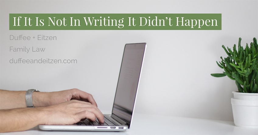 If is not not in writing it didn't happen, advice for parents dealing with school issues- on www.duffeeandeitzen.com blog