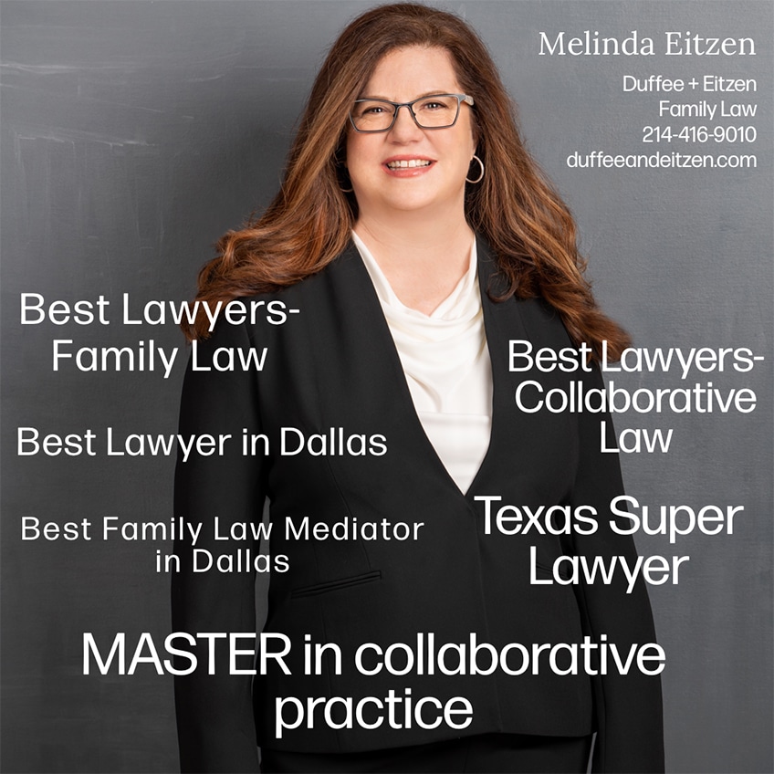 Melinda Eitzen is a Master in collaborative law, one of only 5 in the state of Texas.
