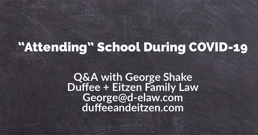Attorney George Shake addresses issues around Attending School During COVID-19, on the blog www.duffeeandeitzen.com